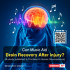 Can Music Help the Brain Heal After Injury?
