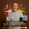 Can Music Regulate Your Blood Pressure and Heart Rate Naturally? Insights From Monash University and Hirosima University