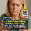 Unlocking Post-Meal Energy: How EMS Could Help Your Glucose Levels!  (University of Rome Study)